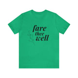 Fare Thee Well | Tee