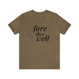 Fare Thee Well | Tee