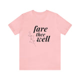Fare Thee Well | Tee