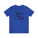 Fare Thee Well | Tee
