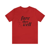 Fare Thee Well | Tee