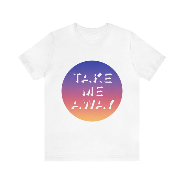 Take Me Away | Sunset | Tee