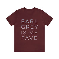 Earl Grey is My Fave | Tee