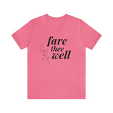 Fare Thee Well | Tee